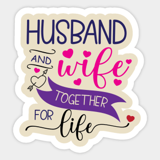 Husband and Wife Together for Life Sticker